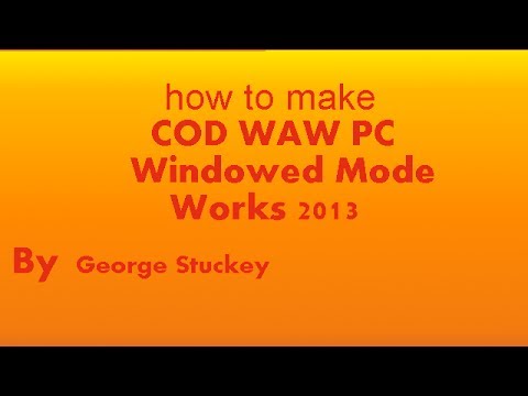 how to make cod waw windowed